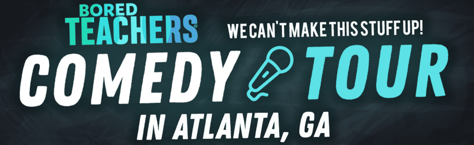 Bored Teachers Comedy Tour (EARLY)