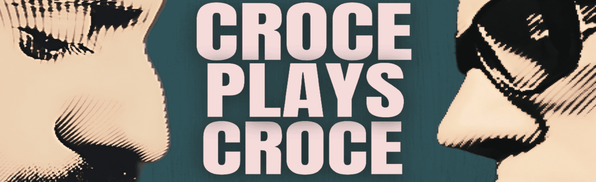 Croce Plays Croce