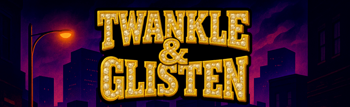 Twankle & Glisten