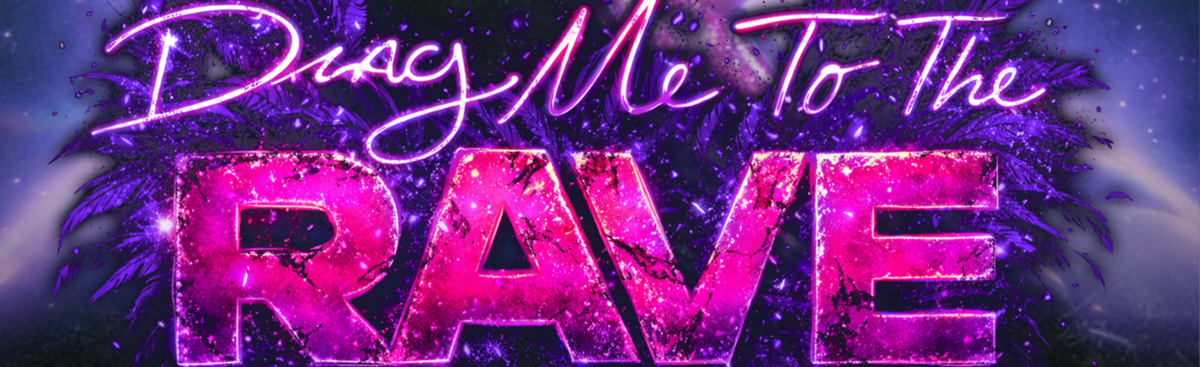 Drag Me To The Rave