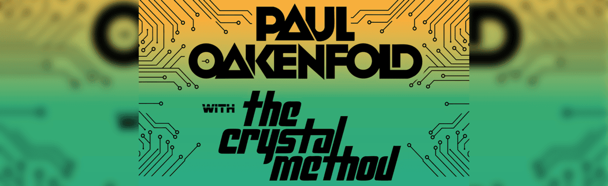 Paul Oakenfold x The Crystal Method